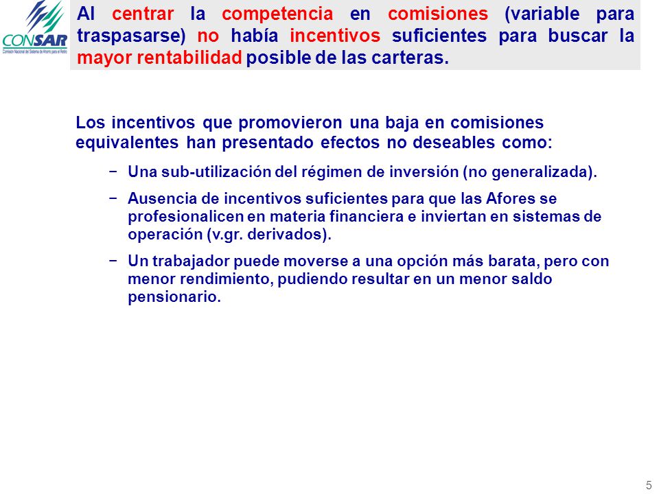 Al centrar la competencia en comisiones (variable para traspasarse) no había incentivos suficientes para buscar la mayor rentabilidad posible de las carteras.