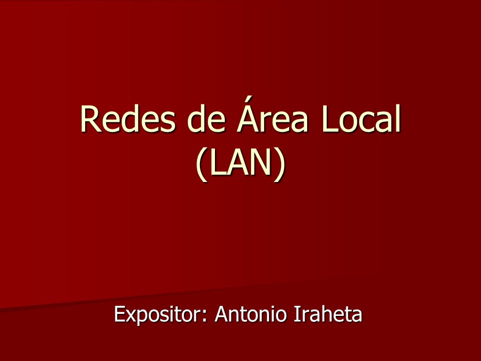 Redes de Área Local (LAN)