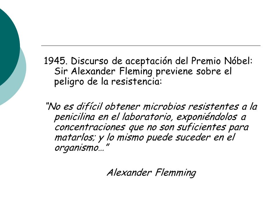 1945. Discurso de aceptación del Premio Nóbel: Sir Alexander Fleming previene sobre el peligro de la resistencia: