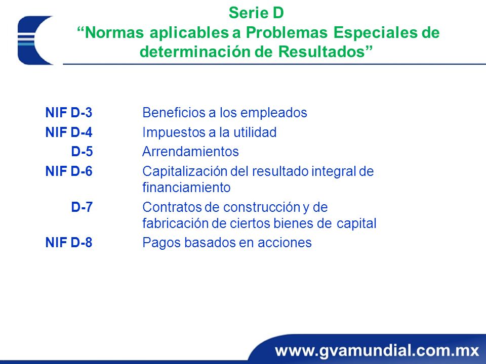 Serie D Normas aplicables a Problemas Especiales de determinación de Resultados