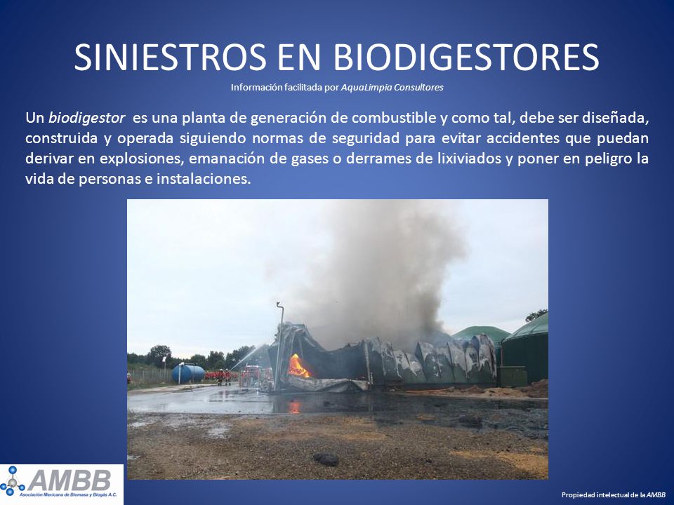 SINIESTROS EN BIODIGESTORES Información facilitada por AquaLimpia Consultores