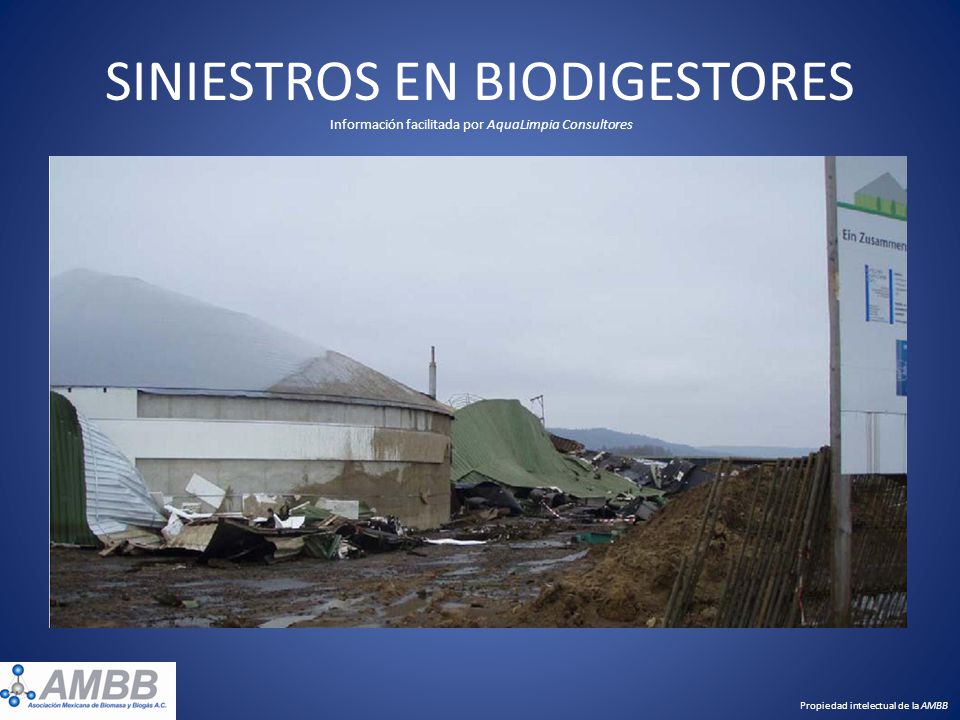 SINIESTROS EN BIODIGESTORES Información facilitada por AquaLimpia Consultores