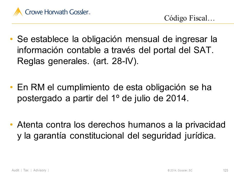Código Fiscal… Se establece la obligación mensual de ingresar la información contable a través del portal del SAT. Reglas generales. (art. 28-IV).