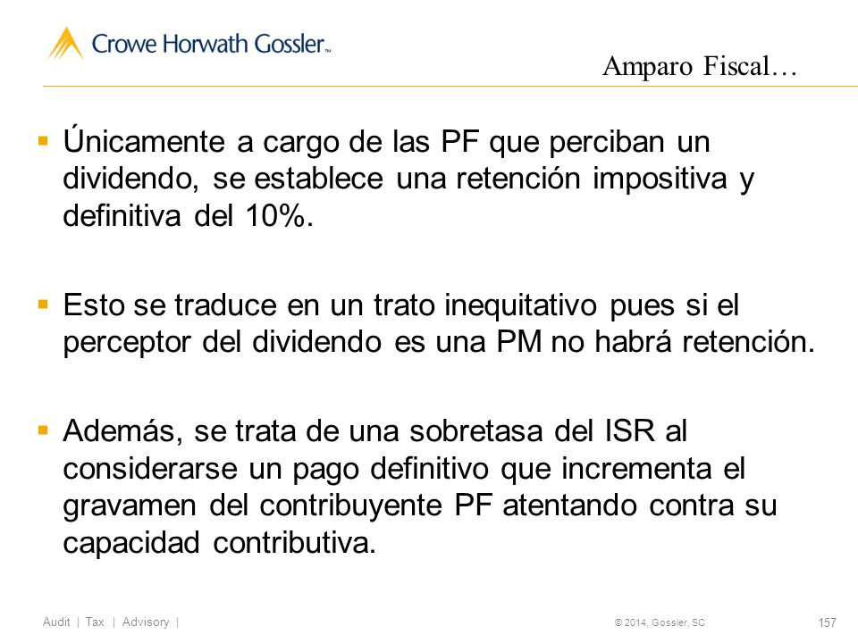 Amparo Fiscal… Únicamente a cargo de las PF que perciban un dividendo, se establece una retención impositiva y definitiva del 10%.