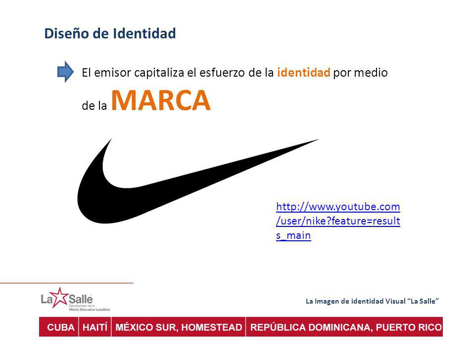 Diseño de Identidad El emisor capitaliza el esfuerzo de la identidad por medio de la MARCA.   feature=results_main.