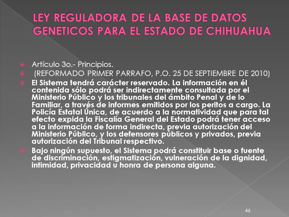 LEY REGULADORA DE LA BASE DE DATOS GENETICOS PARA EL ESTADO DE CHIHUAHUA