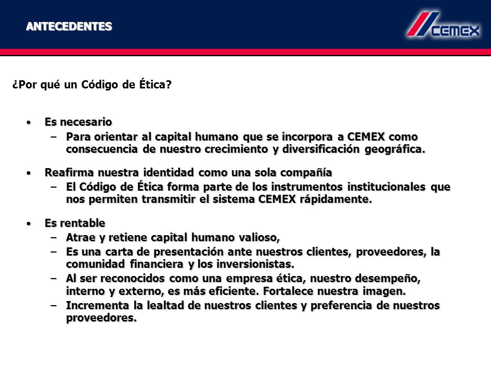 ANTECEDENTES ¿Por qué un Código de Ética Es necesario.