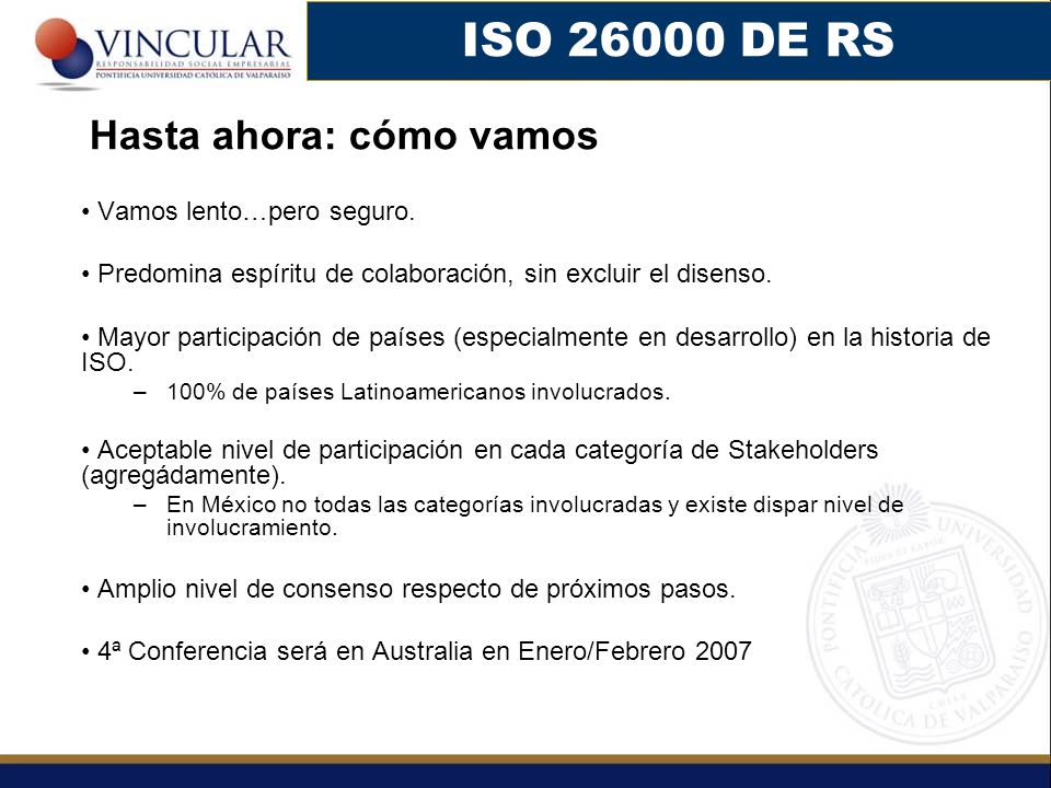ISO DE RS Hasta ahora: cómo vamos Vamos lento…pero seguro.