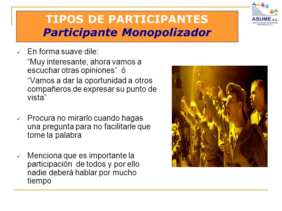 TIPOS DE PARTICIPANTES Participante Monopolizador