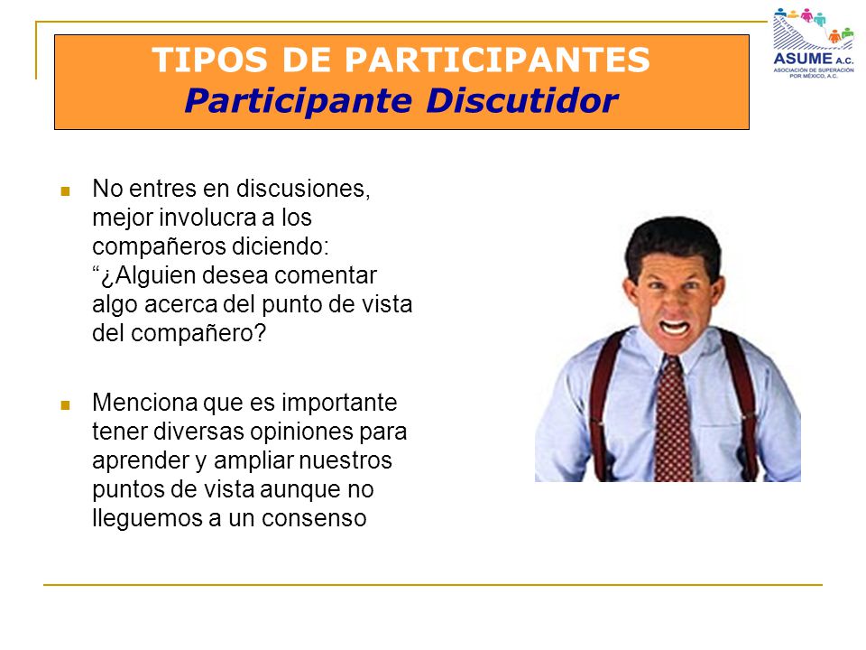 TIPOS DE PARTICIPANTES Participante Discutidor