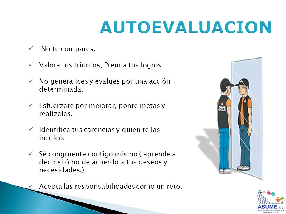 AUTOEVALUACION No te compares. Valora tus triunfos, Premia tus logros
