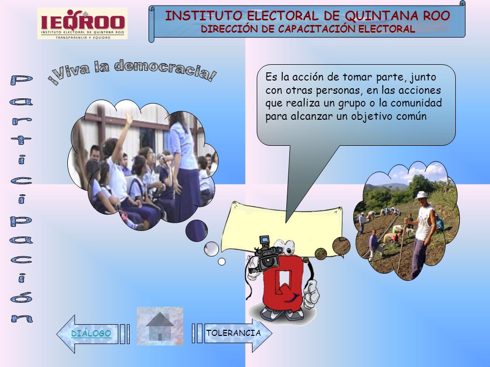 ¡Viva la democracia! Participación INSTITUTO ELECTORAL DE QUINTANA ROO