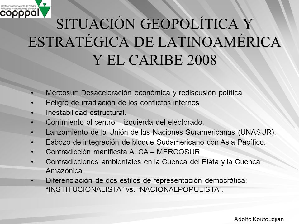 SITUACIÓN GEOPOLÍTICA Y ESTRATÉGICA DE LATINOAMÉRICA Y EL CARIBE 2008