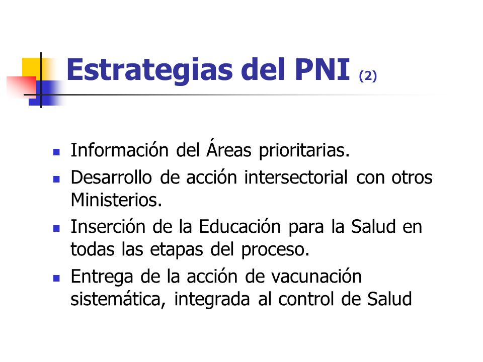 Estrategias del PNI (2) Información del Áreas prioritarias.