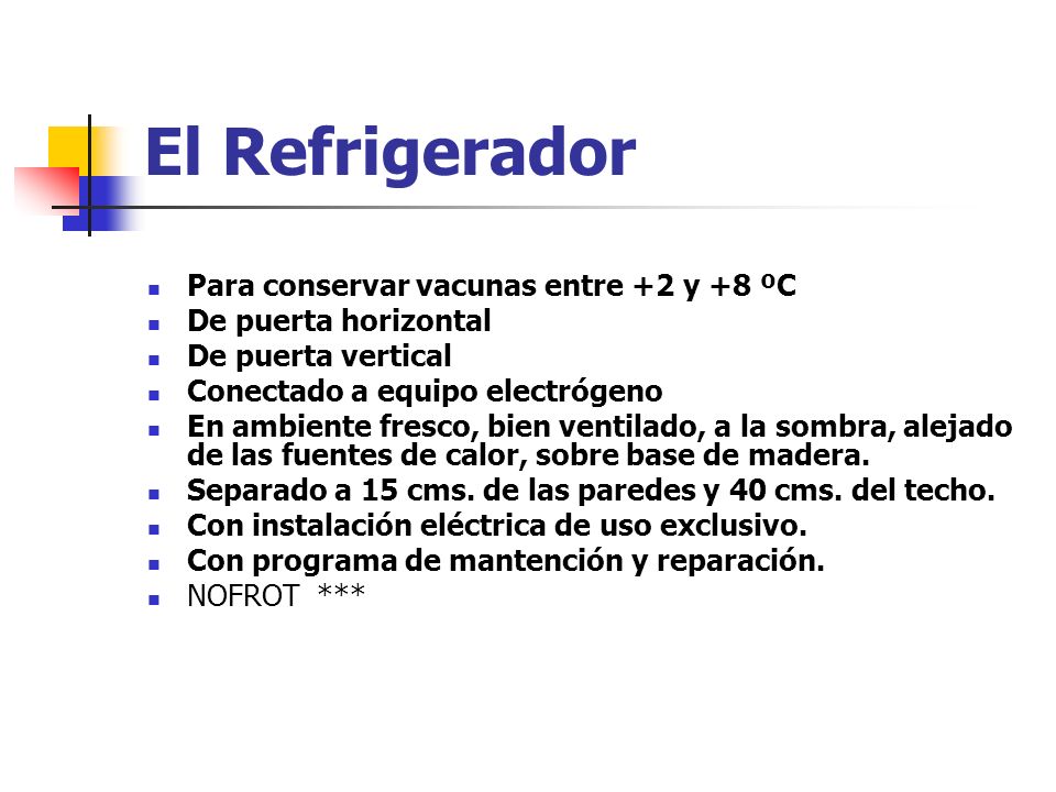 El Refrigerador Para conservar vacunas entre +2 y +8 ºC
