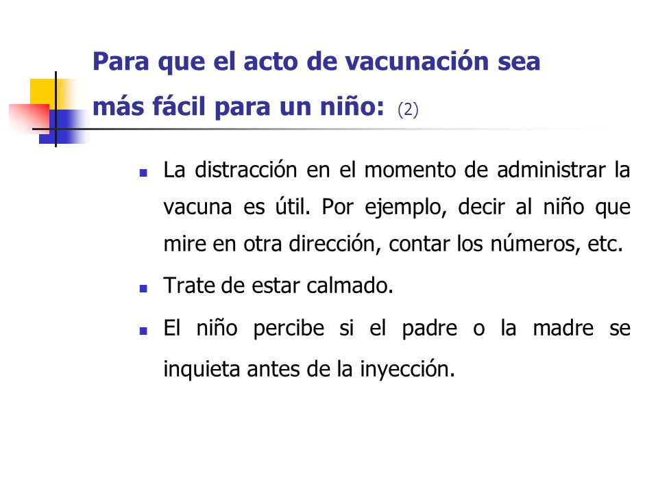 Para que el acto de vacunación sea más fácil para un niño: (2)