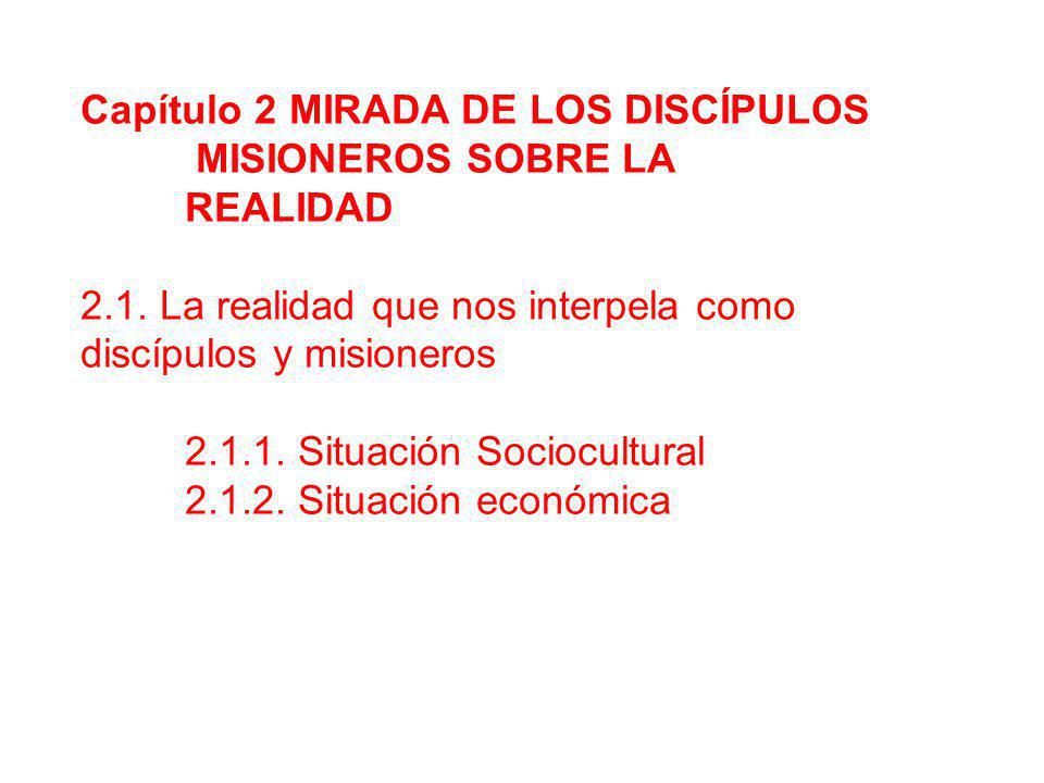 Capítulo 2 MIRADA DE LOS DISCÍPULOS MISIONEROS SOBRE LA REALIDAD