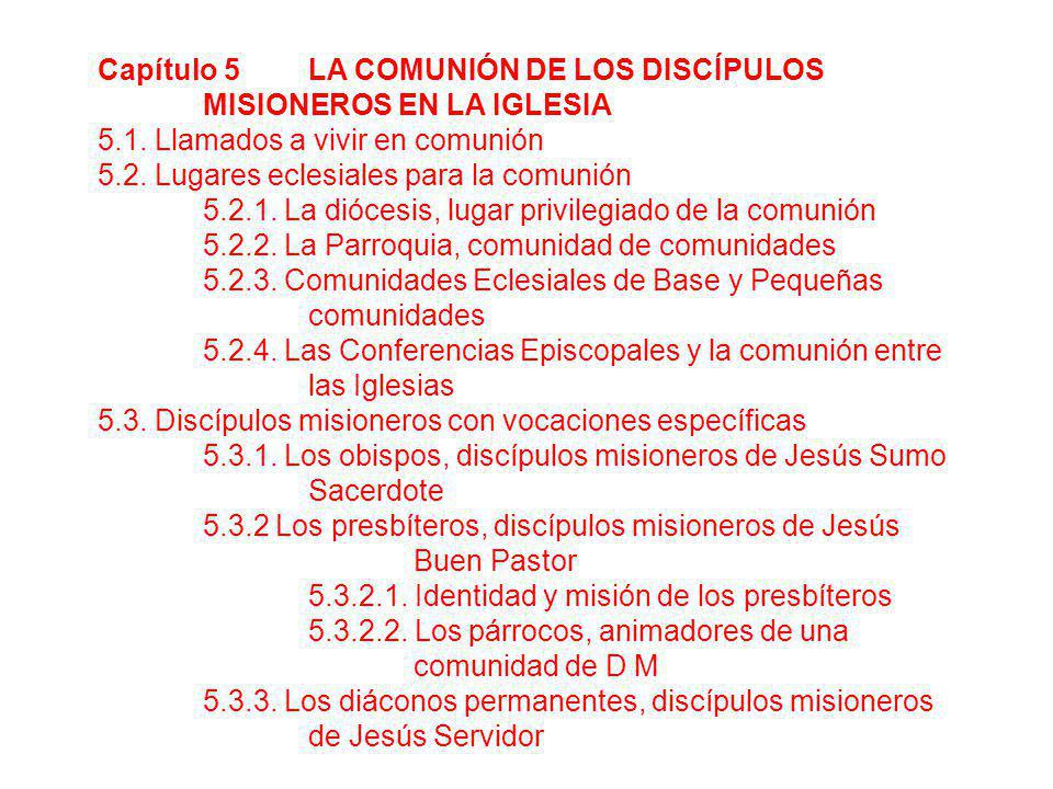 Capítulo 5 LA COMUNIÓN DE LOS DISCÍPULOS MISIONEROS EN LA IGLESIA