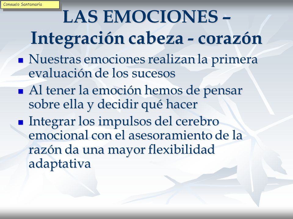LAS EMOCIONES – Integración cabeza - corazón