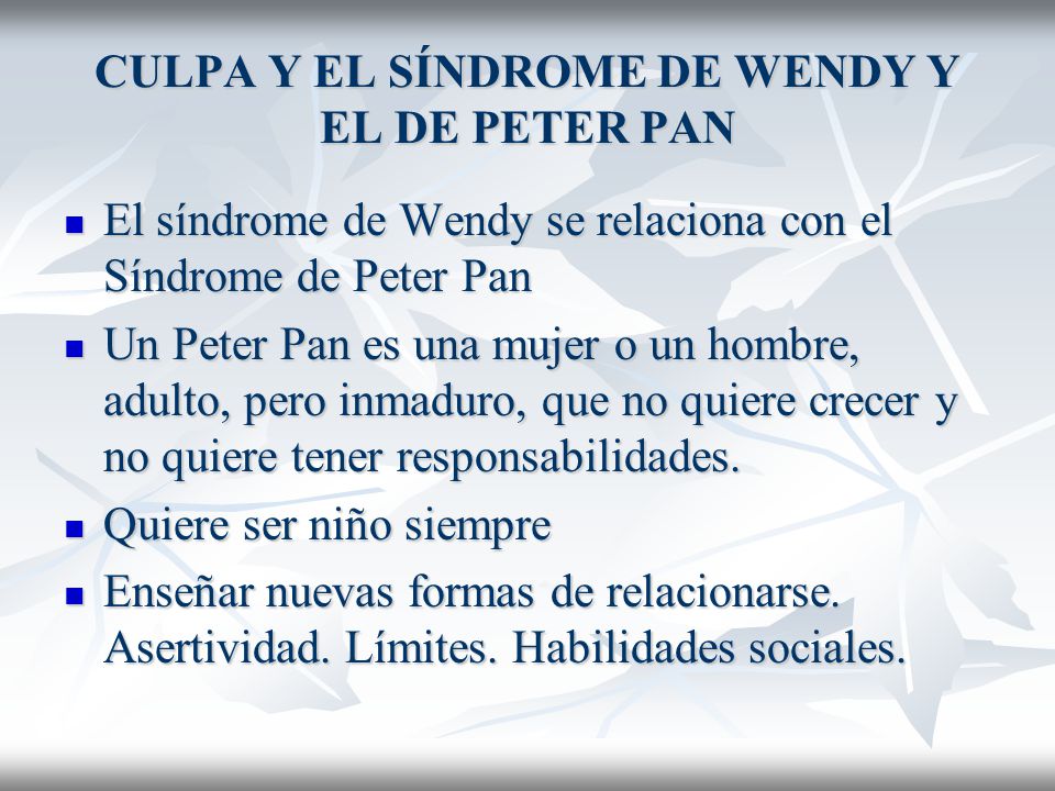 CULPA Y EL SÍNDROME DE WENDY Y EL DE PETER PAN