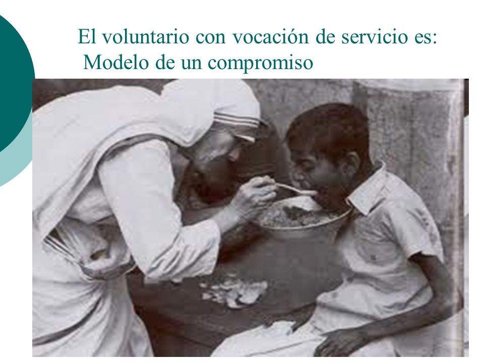 El voluntario con vocación de servicio es: Modelo de un compromiso