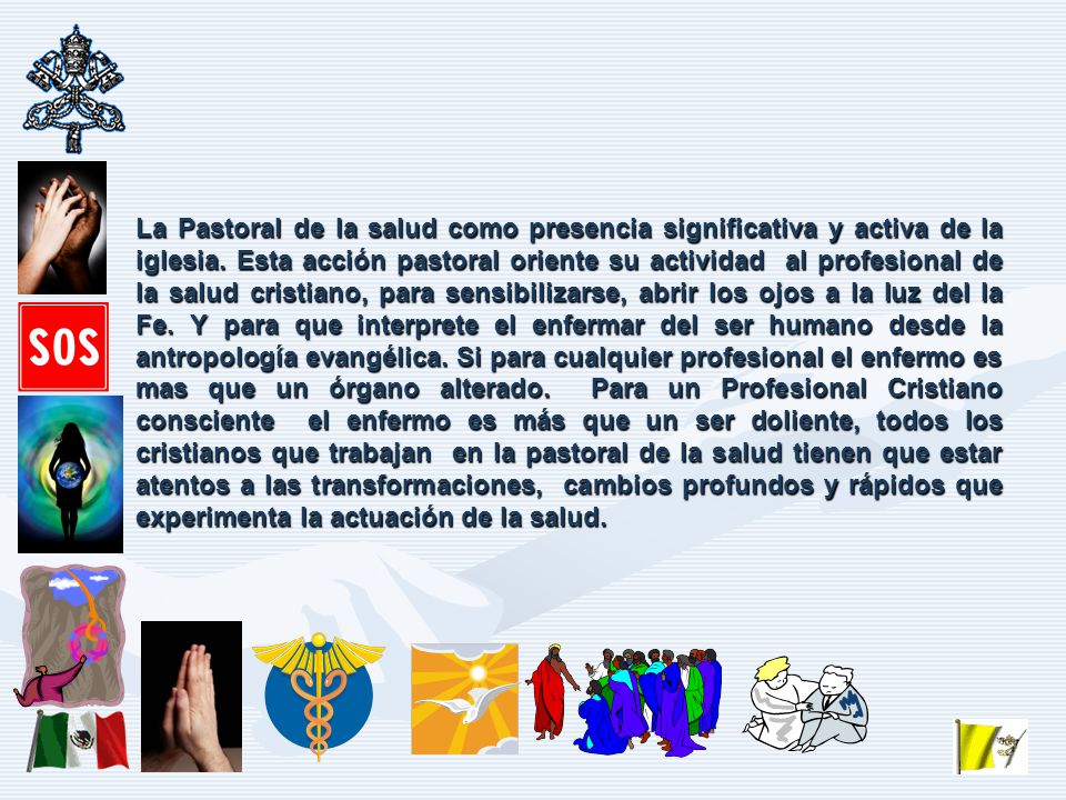 La Pastoral de la salud como presencia significativa y activa de la iglesia.