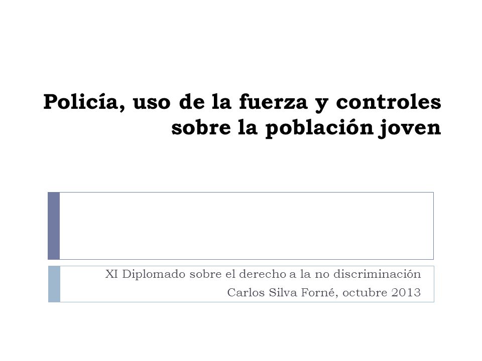 Policía, uso de la fuerza y controles sobre la población joven