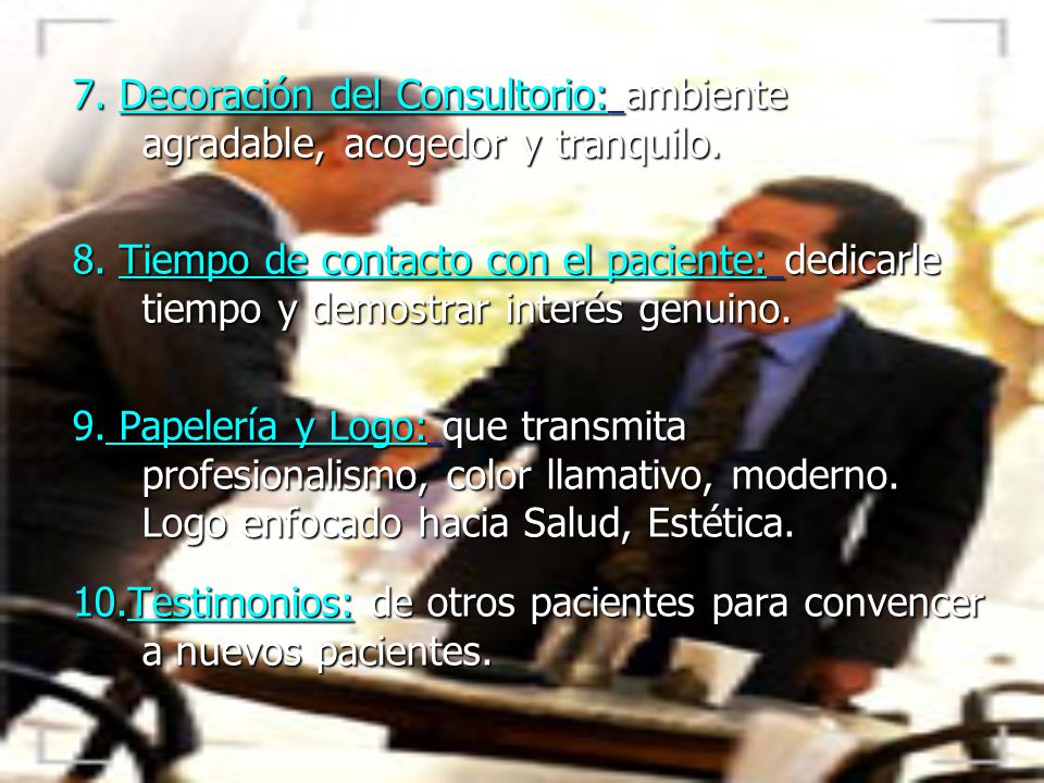 7. Decoración del Consultorio: ambiente agradable, acogedor y tranquilo.