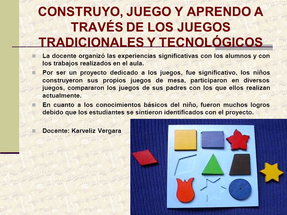 CONSTRUYO, JUEGO Y APRENDO A TRAVÉS DE LOS JUEGOS TRADICIONALES Y TECNOLÓGICOS