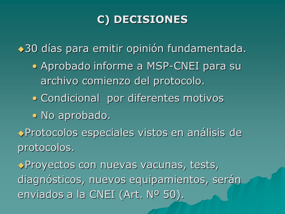 C) DECISIONES 30 días para emitir opinión fundamentada. Aprobado informe a MSP-CNEI para su archivo comienzo del protocolo.