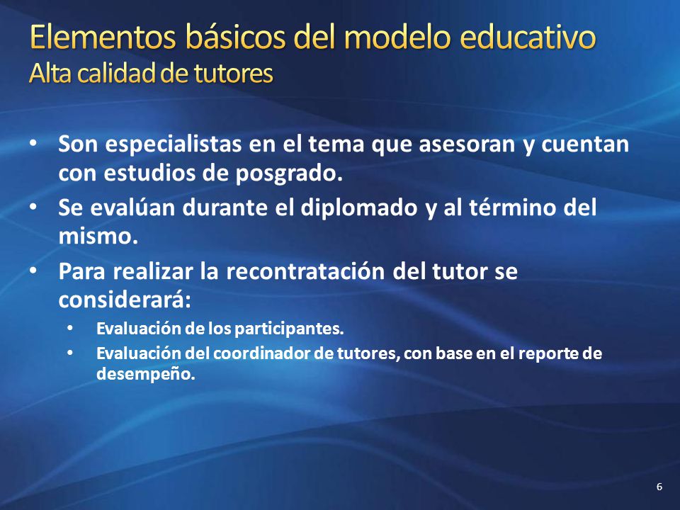 Elementos básicos del modelo educativo Alta calidad de tutores
