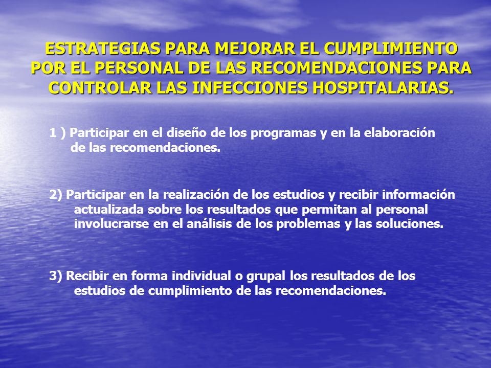 ESTRATEGIAS PARA MEJORAR EL CUMPLIMIENTO POR EL PERSONAL DE LAS RECOMENDACIONES PARA CONTROLAR LAS INFECCIONES HOSPITALARIAS.