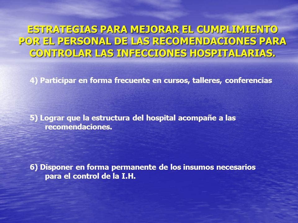 ESTRATEGIAS PARA MEJORAR EL CUMPLIMIENTO POR EL PERSONAL DE LAS RECOMENDACIONES PARA CONTROLAR LAS INFECCIONES HOSPITALARIAS.