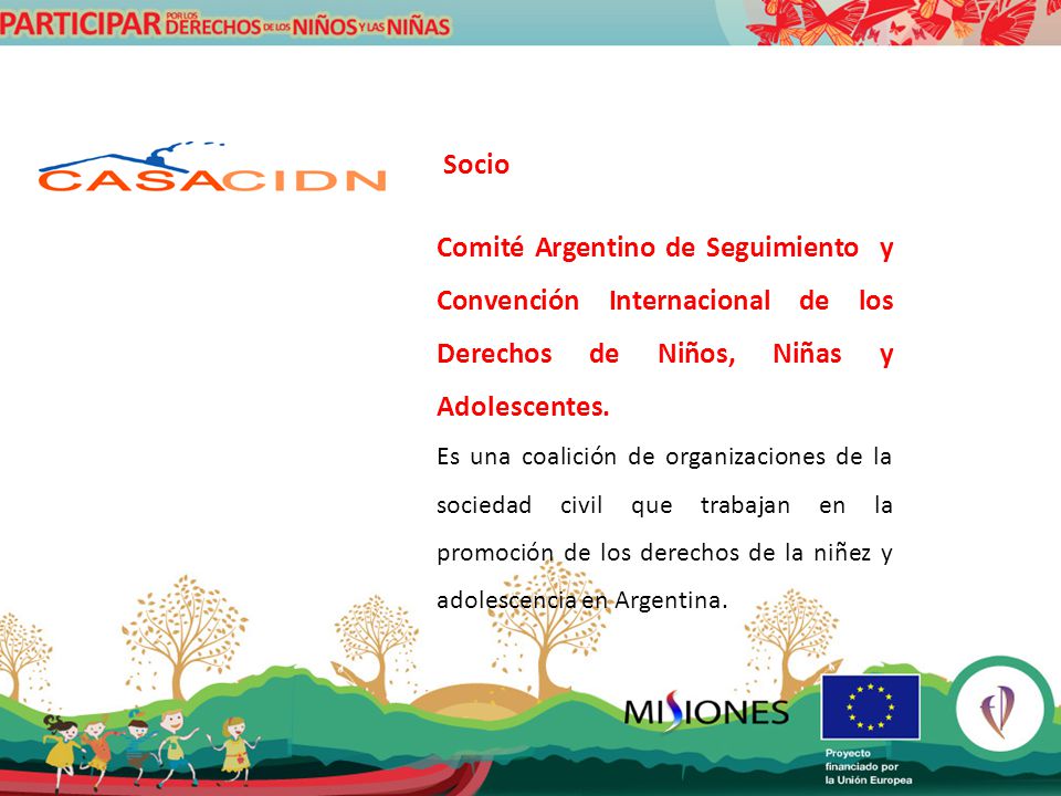 Socio Comité Argentino de Seguimiento y Convención Internacional de los Derechos de Niños, Niñas y Adolescentes.
