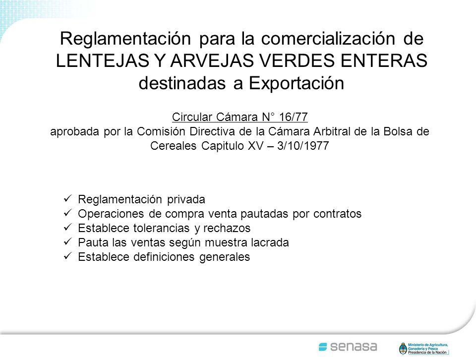 Reglamentación para la comercialización de LENTEJAS Y ARVEJAS VERDES ENTERAS destinadas a Exportación