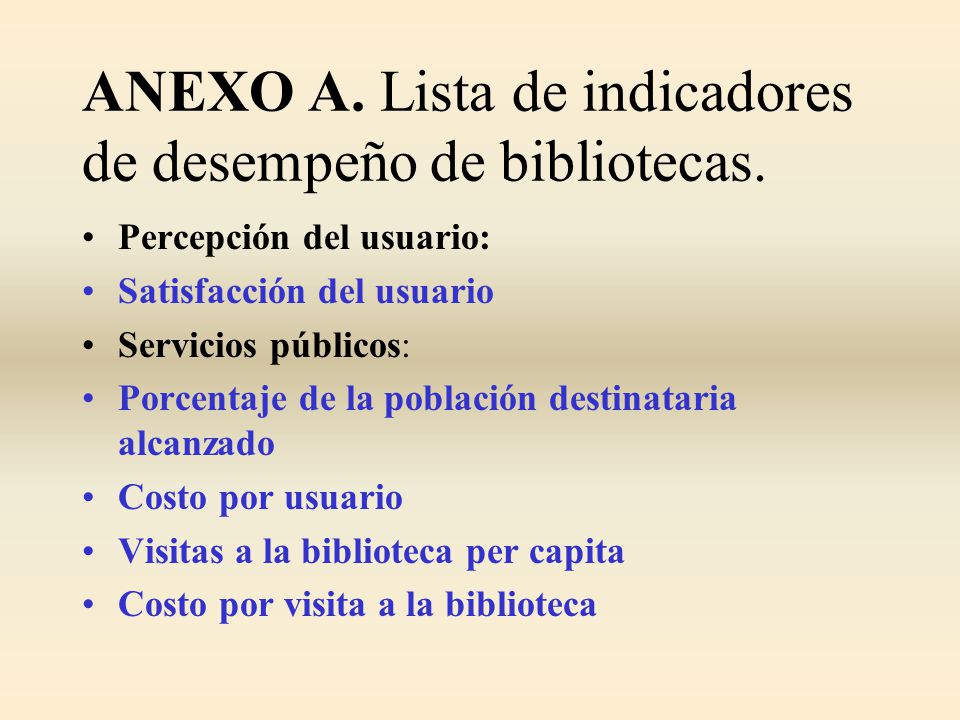 ANEXO A. Lista de indicadores de desempeño de bibliotecas.