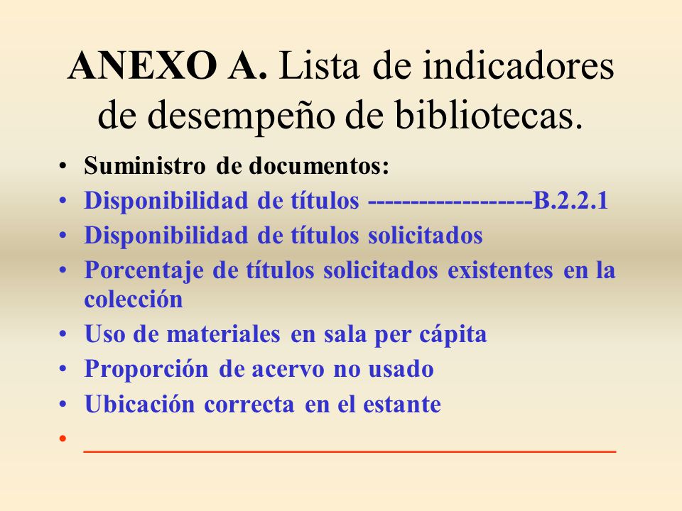 ANEXO A. Lista de indicadores de desempeño de bibliotecas.
