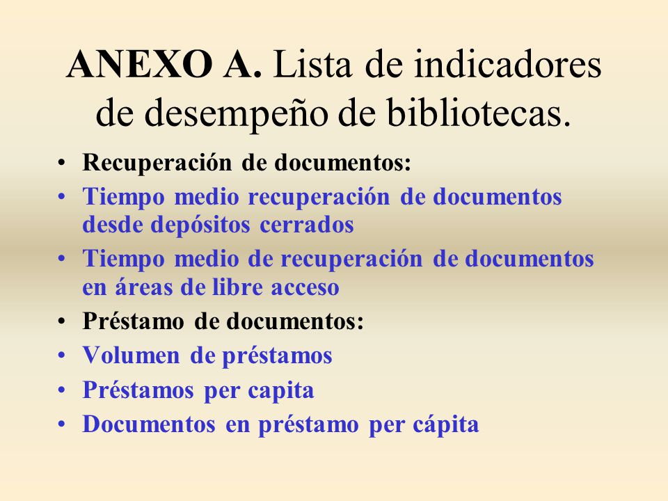 ANEXO A. Lista de indicadores de desempeño de bibliotecas.