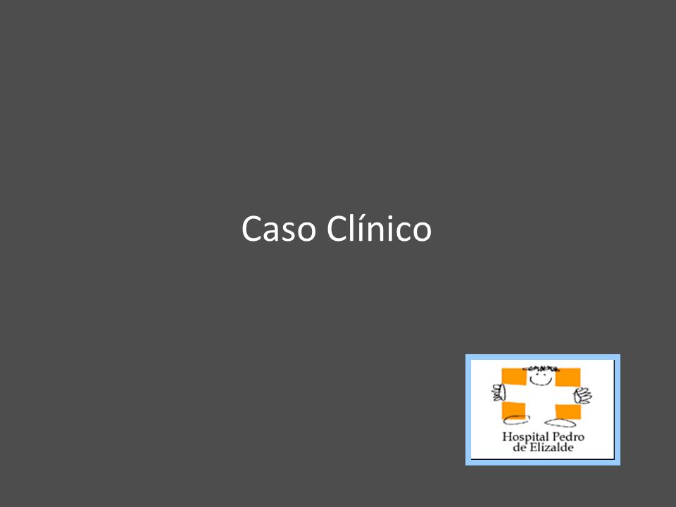 Caso Clínico A continuación vamos a exponer un caso clínico que resume algunas características de esta enfermedad.