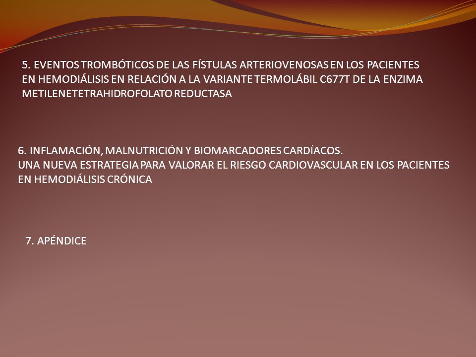 5. EVENTOS TROMBÓTICOS DE LAS FÍSTULAS ARTERIOVENOSAS EN LOS PACIENTES