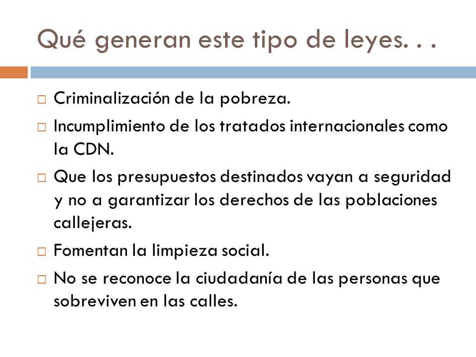 Qué generan este tipo de leyes. . .