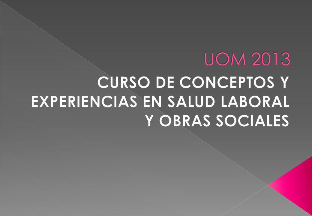CURSO DE CONCEPTOS Y EXPERIENCIAS EN SALUD LABORAL Y OBRAS SOCIALES