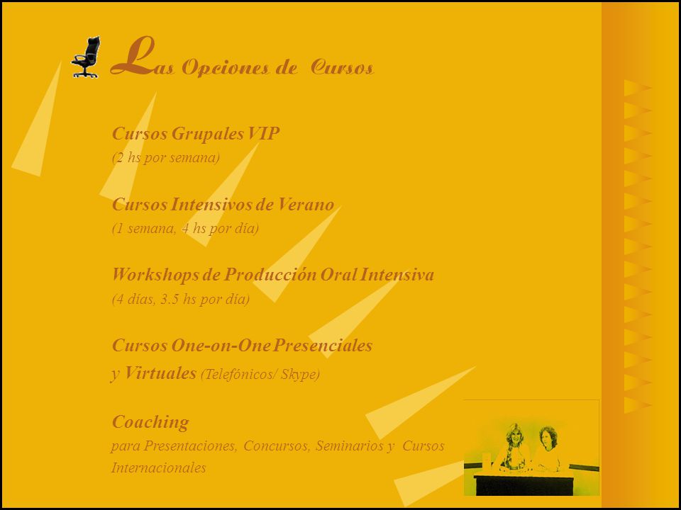 Las Opciones de Cursos Cursos Grupales VIP Cursos Intensivos de Verano