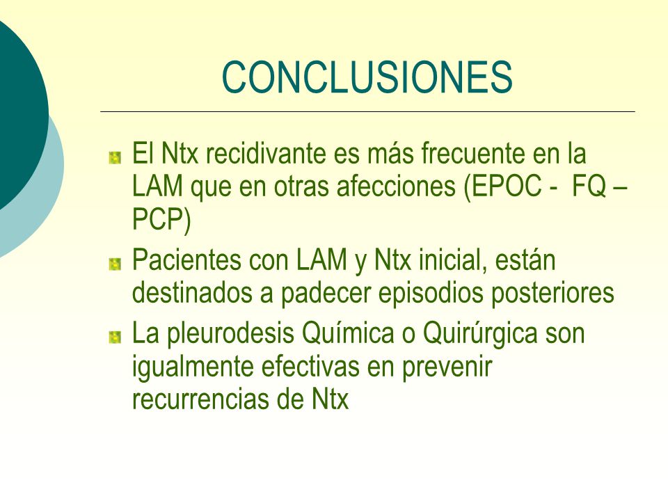 CONCLUSIONES El Ntx recidivante es más frecuente en la LAM que en otras afecciones (EPOC - FQ – PCP)
