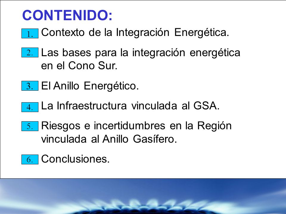 CONTENIDO: Las bases para la integración energética en el Cono Sur.