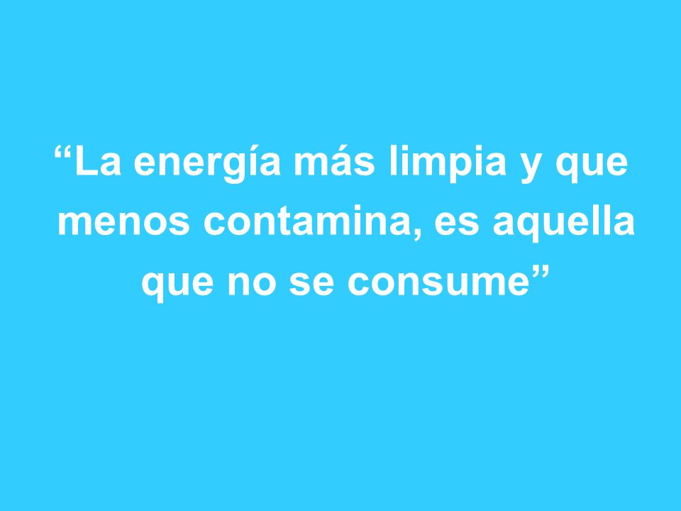 La energía más limpia y que menos contamina, es aquella