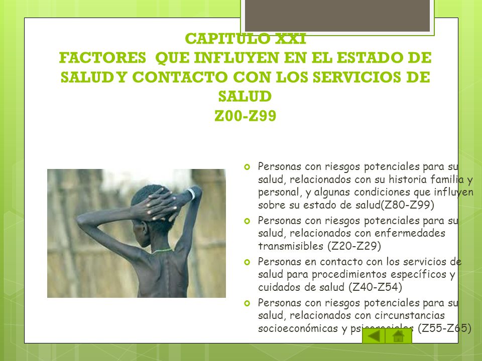 CAPITULO XXI FACTORES QUE INFLUYEN EN EL ESTADO DE SALUD Y CONTACTO CON LOS SERVICIOS DE SALUD Z00-Z99