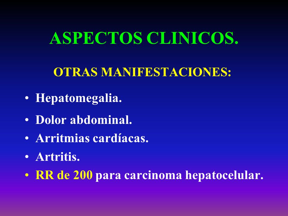 ASPECTOS CLINICOS. OTRAS MANIFESTACIONES: Hepatomegalia.