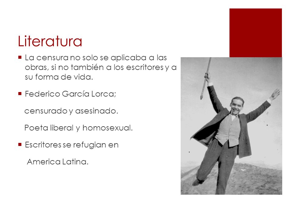 Literatura La censura no solo se aplicaba a las obras, si no también a los escritores y a su forma de vida.