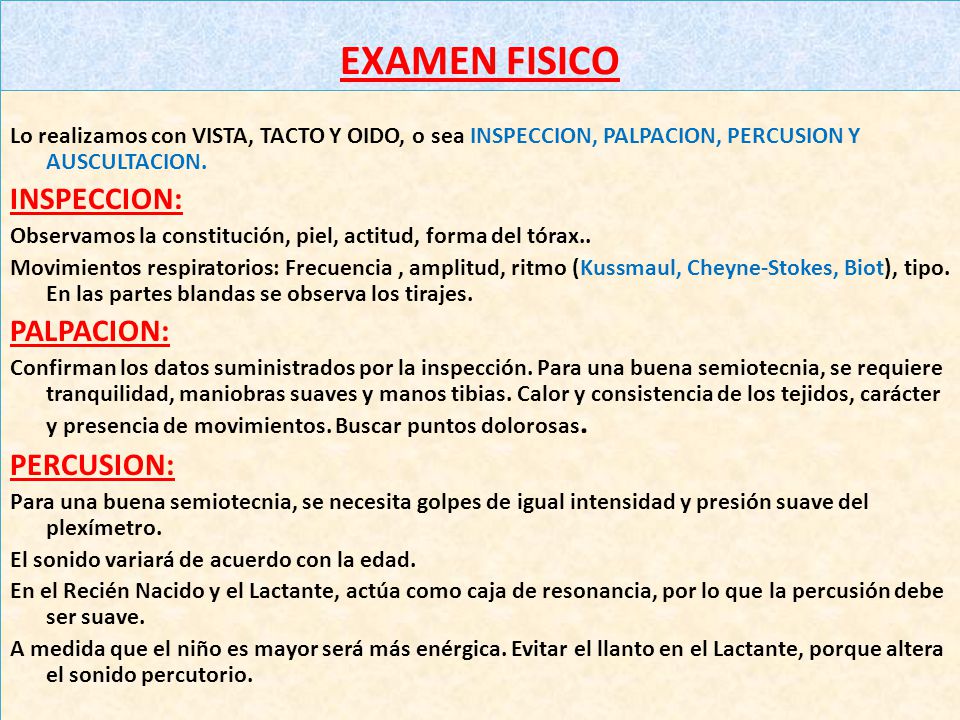 INSPECCION: PALPACION: PERCUSION: EXAMEN FISICO